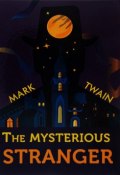 The Mysterious Stranger (Twain Mark, 2017)