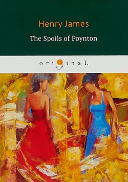 Книга "The Spoils of Poynton" – Henry  James, 2018
