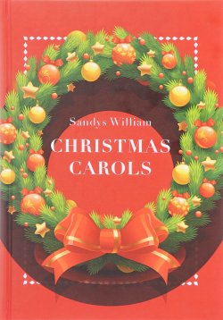 Книга "Christmas Carols / Рождественские колядки" – , 2016