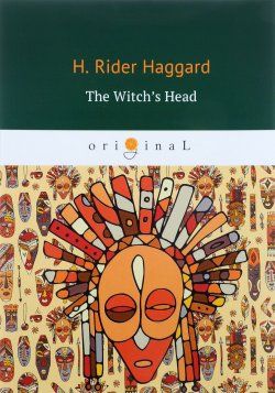 Книга "The Witchs Head" – Henry Rider Haggard, 2018