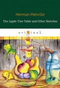 The Apple-Tree Table and Other Sketches (, 2018)