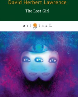 Книга "The Lost Girl" – David Herbert Lawrence, 2018