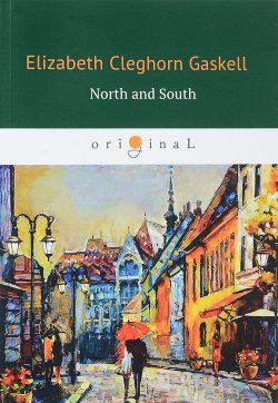 Книга "North and South" – Elizabeth  Gaskell, 2018