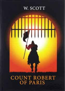 Книга "The Count Robert of Paris" – , 2017
