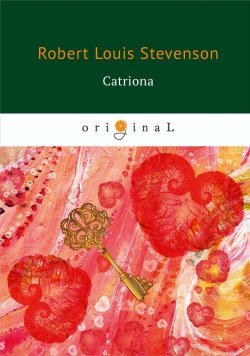 Книга "Catriona" – Robert Louis Stevenson, 2018