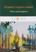 Wives and Daughters/Жены и дочери (Elizabeth  Gaskell, 2018)