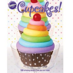 Книга "Cupcakes. 320 Amazing Designs that You Can Make!" – , 2015