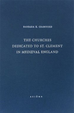 Книга "The Churches Dedicated to St. Clement in Medieval England" – , 2008