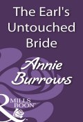 The Earl's Untouched Bride (Энни Берроуз, BURROWS ANNIE)