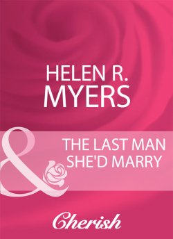 Книга "The Last Man She'd Marry" – Helen Myers