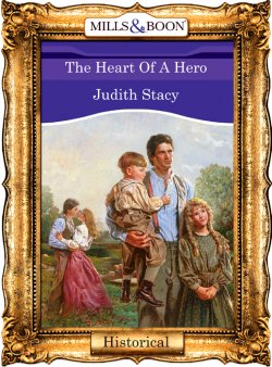 Книга "The Heart Of A Hero" – Judith Stacy