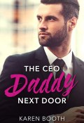 The Ceo Daddy Next Door: A Single Dad Romance (Booth Karen)
