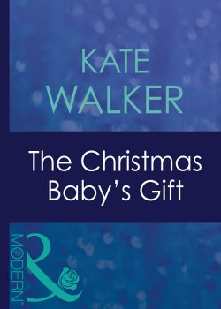 Книга "The Christmas Baby's Gift" – Kate Walker