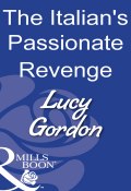 The Italian's Passionate Revenge (Gordon Lucy)