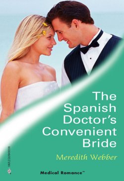 Книга "The Spanish Doctor's Convenient Bride" – Meredith Webber