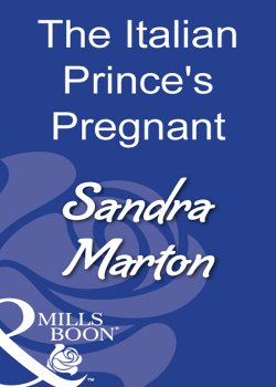 Книга "The Italian Prince's Pregnant Bride" – Sandra Marton