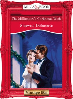 Книга "The Millionaire's Christmas Wish" – Shawna Delacorte