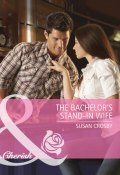 The Bachelor's Stand-In Wife (Crosby Susan)