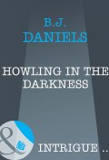 Howling In The Darkness (Daniels B.J.)