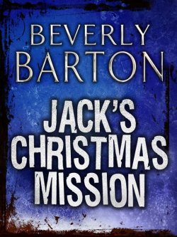 Книга "Jack's Christmas Mission" – BEVERLY BARTON