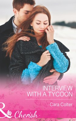 Книга "Interview with a Tycoon" – Cara Colter