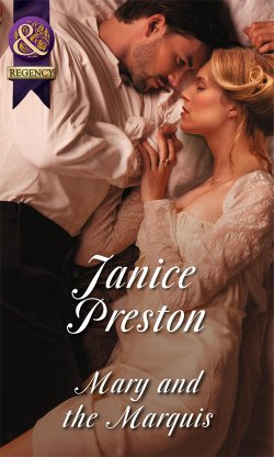 Книга "Mary and the Marquis" – Janice Preston