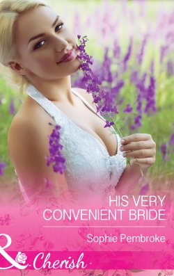 Книга "His Very Convenient Bride" – Sophie Pembroke