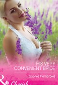 His Very Convenient Bride (Pembroke Sophie)