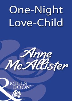 Книга "One-Night Love-Child" – Anne McAllister