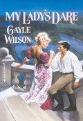 My Lady's Dare (Wilson Gayle)