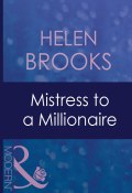 Mistress To A Millionaire (BROOKS HELEN)