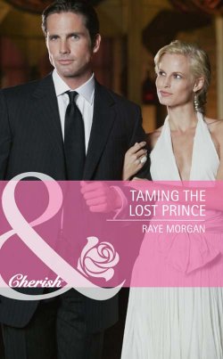 Книга "Taming the Lost Prince" – Raye Morgan