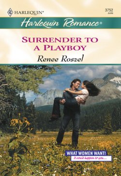 Книга "Surrender To A Playboy" – Renee Roszel