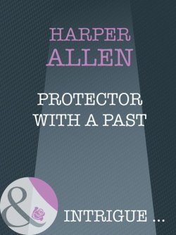 Книга "Protector With A Past" – Harper Allen
