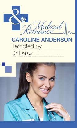 Книга "Tempted by Dr Daisy" – Caroline Anderson