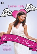 She's No Angel (Leslie Kelly)