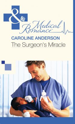 Книга "The Surgeon's Miracle" – Caroline Anderson