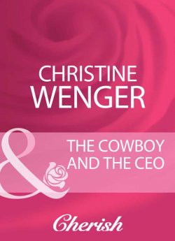 Книга "The Cowboy And The Ceo" – Christine Wenger