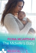 The Midwife's Baby (Fiona McArthur)