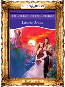 Книга "The Duchess And The Desperado" – Laurie Grant
