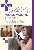Their Most Forbidden Fling (Melanie Milburne)