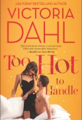 Too Hot to Handle (Victoria Dahl)