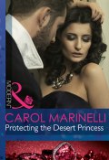 Protecting the Desert Princess (Carol Marinelli, MARINELLI CAROL)