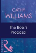 The Boss's Proposal (Кэтти Уильямс, WILLIAMS CATHY)