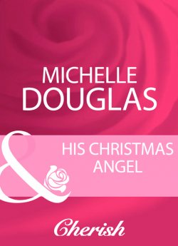 Книга "His Christmas Angel" – Мишель Дуглас, Douglas Michelle