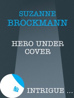 Книга "Hero Under Cover" – Suzanne Brockmann