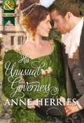 His Unusual Governess (Herries Anne)
