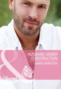 Husband Under Construction (Karen Templeton)