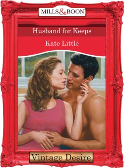 Книга "Husband For Keeps" – Kate Little
