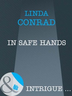 Книга "In Safe Hands" – Linda Conrad